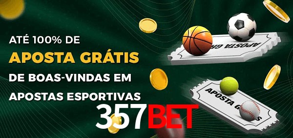 357bet Ate 100% de Aposta Gratis