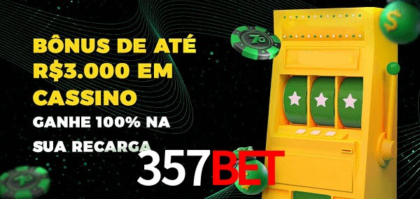 357bet melhor bônus de depósito